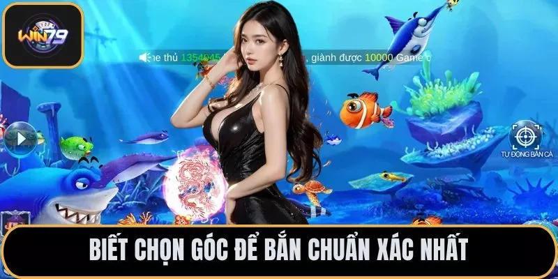 Biết chọn góc để bắn chuẩn xác nhất