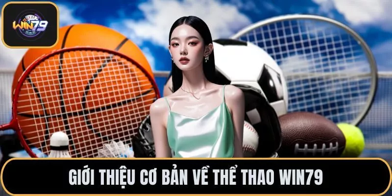Giới thiệu cơ bản về thể thao WIN79