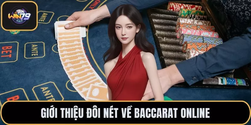 Giới thiệu đôi nét về Baccarat online