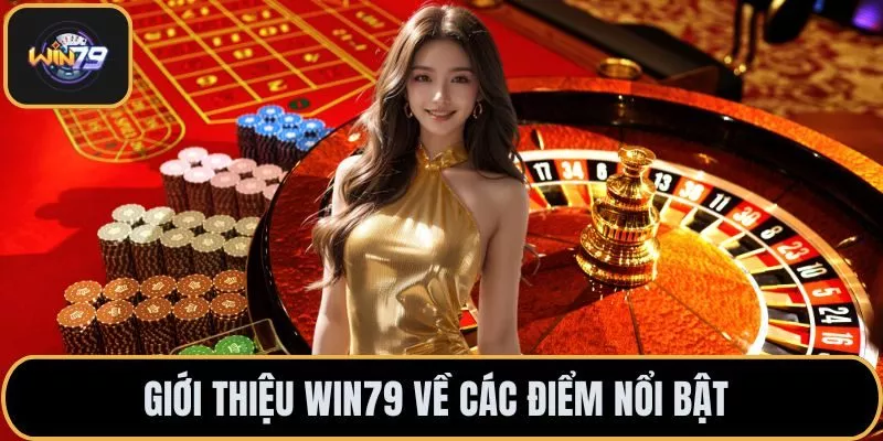 Giới thiệu WIN79 về các điểm nổi bật 