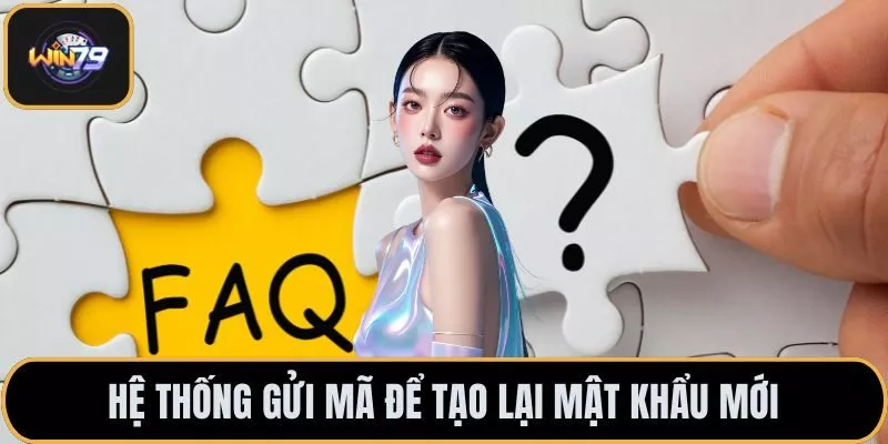 Hệ thống gửi mã để tạo lại mật khẩu mới