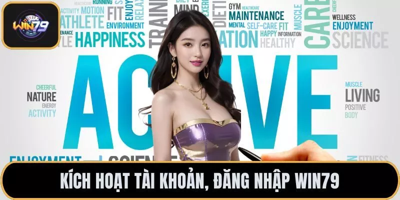 Kích hoạt tài khoản, đăng nhập WIN79