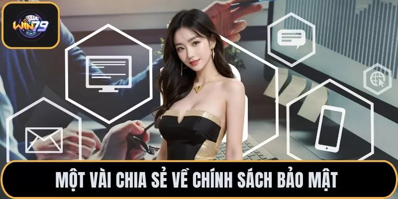 Một vài chia sẻ về chính sách bảo mật 