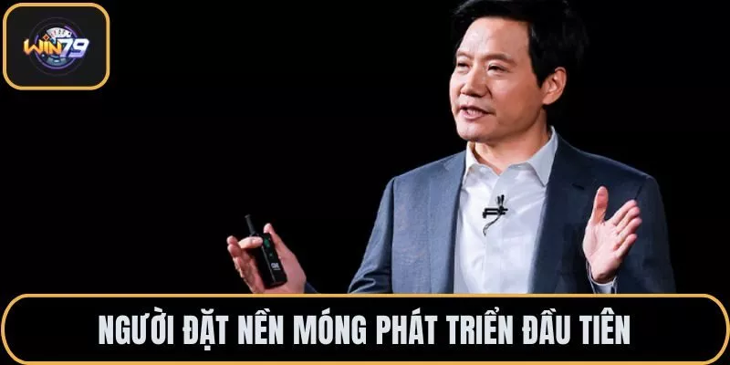 Người đặt nền móng phát triển đầu tiên