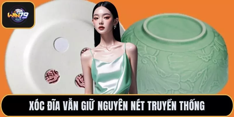 Xóc đĩa vẫn giữ nguyên nét truyền thống